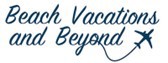 Beach Vacations and Beyond Travel Agency