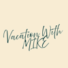 Vacation with Mike