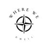 Where We Dwell